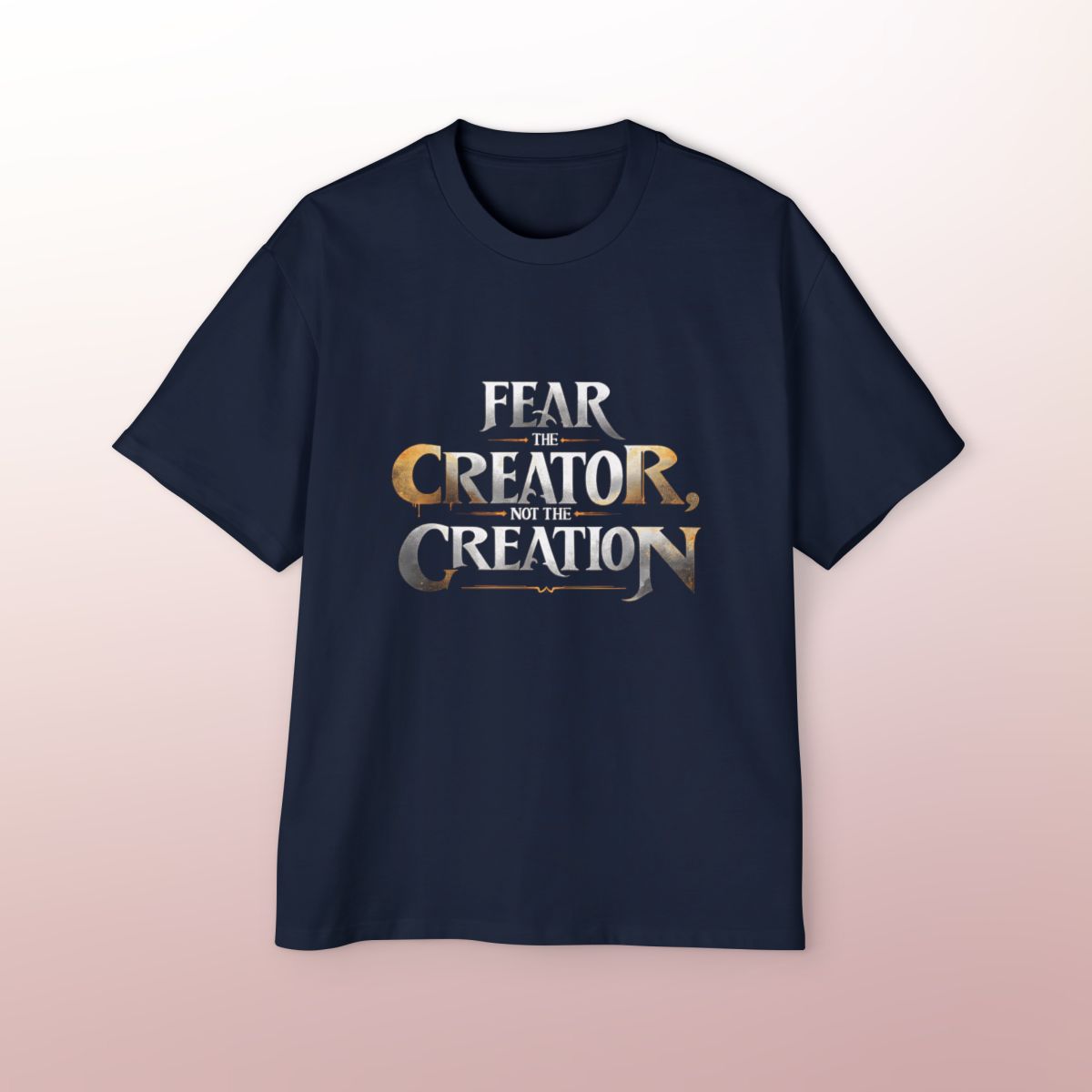 Fear the Creator, Not the Creation Oversized T-Shirt | Islamic Reminder & Faithwear