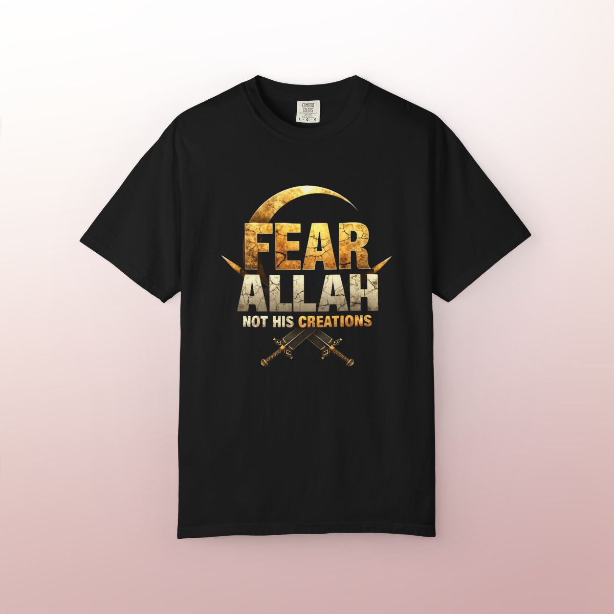 Fear Allah, Not His Creations T-Shirt | Islamic Reminder & Faithwear