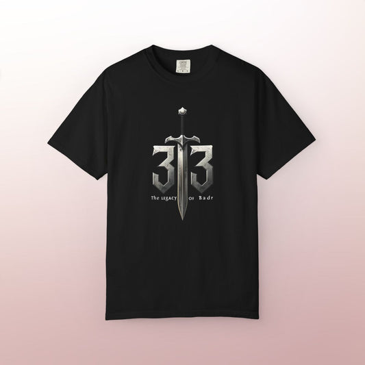 313 – The Legacy of Badr T-Shirt | Islamic Warrior Spirit Apparel