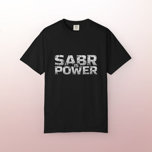 Sabr is Power T-Shirt | Islamic Reminder & Motivational Wear