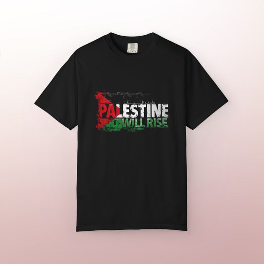 Palestine Will Rise T-Shirt | Solidarity & Freedom Streetwear